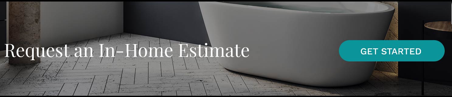 Request an In-Home Estimate